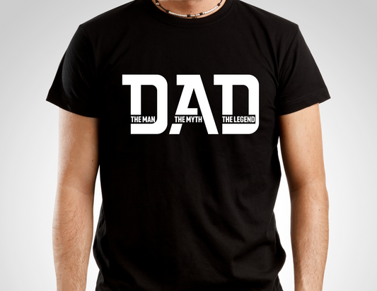 DAD - The Man, The Myth, The Legend T-Shirt